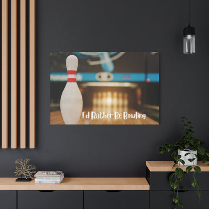 I'd Rather Be Bowling Wall Art